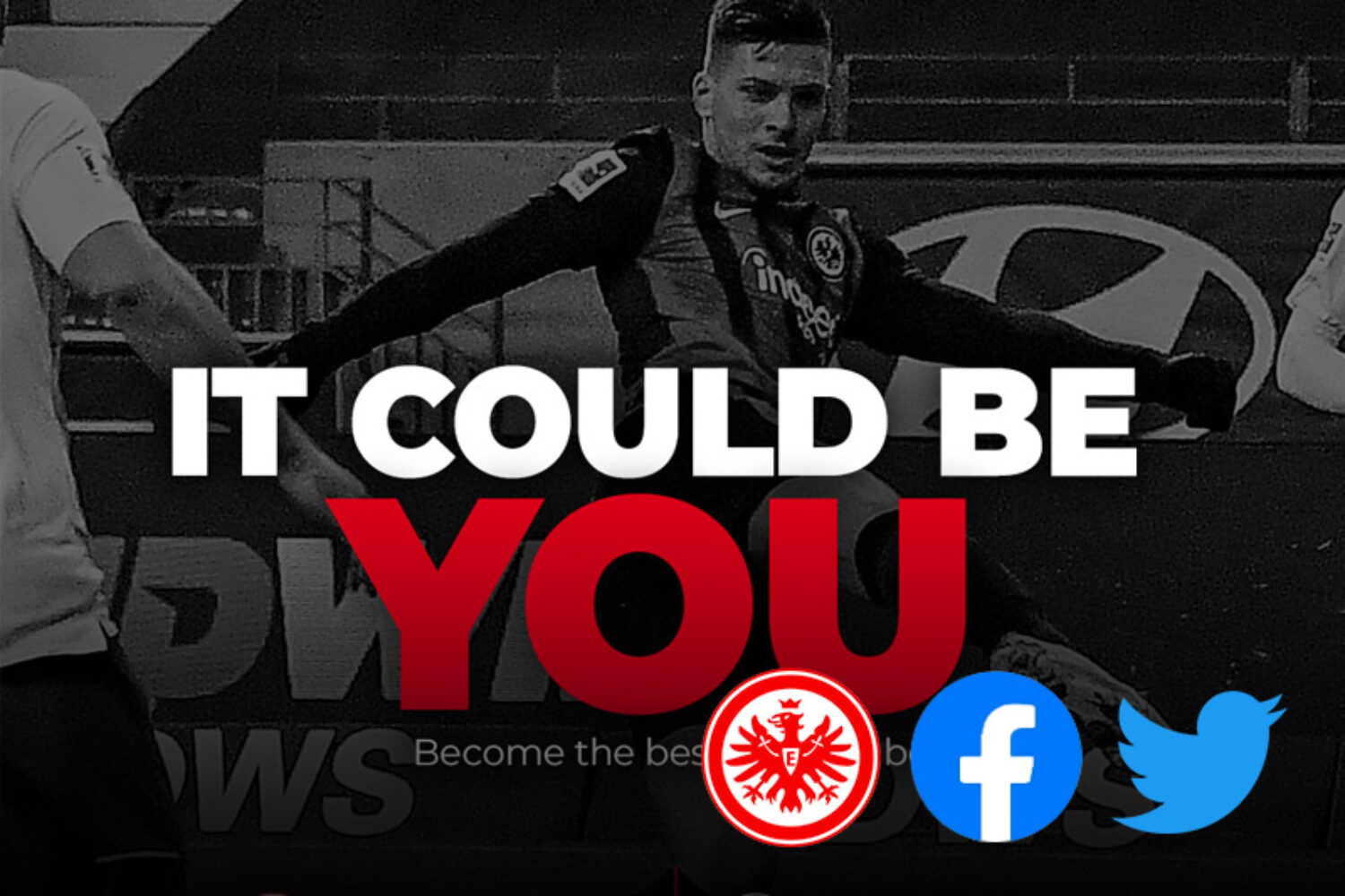 A promotional soccer image urging viewers with 'It could be you' and social media icons.